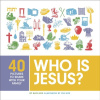 Who Is Jesus? 40 Pictures to Share with Your Family